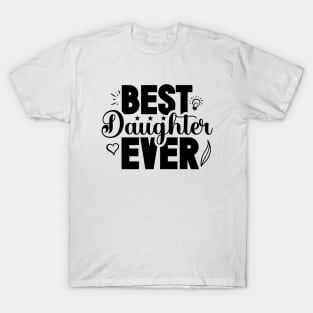 Best Daughter Ever T-Shirt